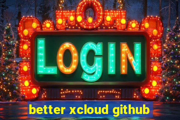 better xcloud github